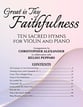 Great is Thy Faithfulness: Ten Sacred Hymns for Violin and Piano P.O.D. cover